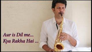 Aur is dil me- Saxophone- CA Sachin Jain-The Golden Notes