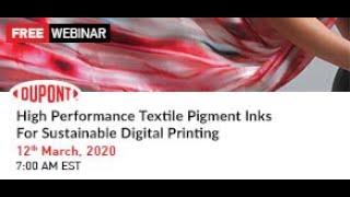 Webinar by DuPont | High Performance Textile Pigment Inks For Sustainable Digital Printing