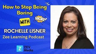 How to Stop Being Boring with Rochelle Lisner