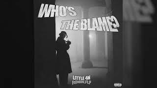 RONIN.FLP & LITTLE 4N - WHO'S THE BLAME?