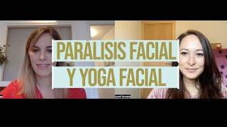 Parálisis Facial | Resolviendo dudas sobre ejercicios faciales, masajes y Yoga facial