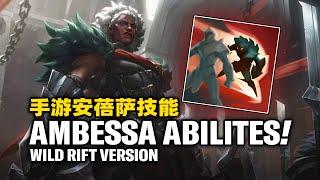 WILD RIFT - AMBESSA ABILITY REVEALED!! ULTI IS DIFFERENT WITH PC AMBESSA!!