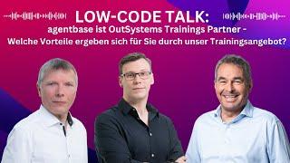 Low-Code Talk: Schulungen für Ihren Low-Code Erfolg / agentbase als OutSystems Trainings Partner