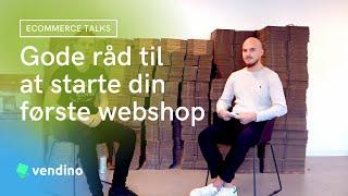 Gode råd til at starte din første webshop - Sådan kommer du bedst fra start!