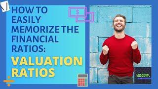 How to Easily Memorize the Financial Ratios: Valuation Ratios