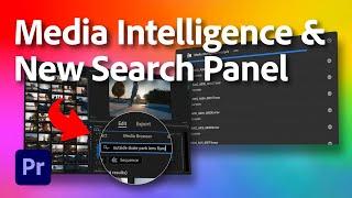 Media Intelligence & New Search Panel | Premiere Pro (Beta) | Adobe Video