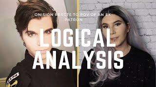 A Logical Look at Onision: POV of an ex-patron | REACTION