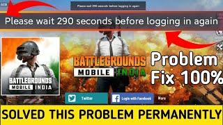 BGMI | How To Solved Please Wait 290 Second Before Logging In Again Problem BGMI Problem Fixed