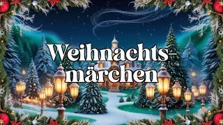 Ein Weihnachtsmärchen  | ein Hörbuch zum Träumen und Einschlafen von Heinrich Seidel