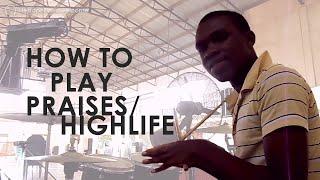 DRUM LESSON - How to play Ghanaian praises / highlife Part 1 #StayHome practice #WithMe| Jaystiqs