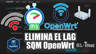 Elimina el LAG de tu Red WIFI con SQM - OpenWrt Tutorial en ESPAÑOL