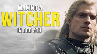 How to make a Witcher in D&D |  Dungeons & Dragons 5th Edition