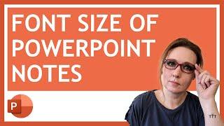 Change Size of Font in PowerPoint Slide Notes | Two Ways to Increase/Decrease Font Size in PPT