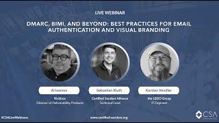 CSA LIVE WEBINARS 2023 DMARC, BIMI, and Beyond: Best Practices for Email Authentication