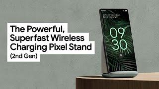 Meet the Powerful, Superfast Wireless Charging Pixel Stand (2nd Gen)