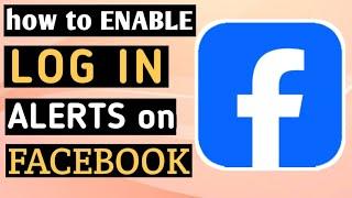 HOW TO ENABLE LOGIN ALERT ON FACEBOOK 2024 | TURN ON LOG IN ALERTS ON YOUR FACEBOOK 2024