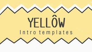 YELLOW INTRO TEMPLATES || free download (no text)