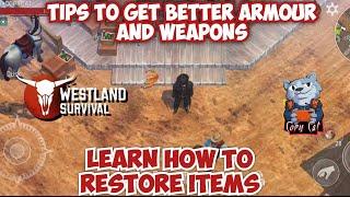 Tips to get better Armour set and weapons + learn how to restore items in Westland survival