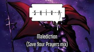 SHIV-R - Malediction (Save Your Prayers mix)