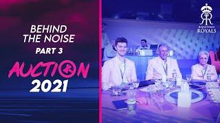 Behind The Noise | IPL 2021 Auction | #RoyalsFamily | Rajasthan Royals