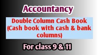 Double Column Cash Book||Cash book with cash & bank columns||Subsidiary book||Accountancy