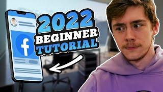 Facebook Ads Tutorial For Beginners 2022 (Walkthrough + Strategy)