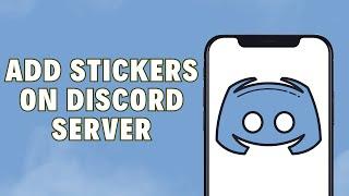 How To Add Stickers On Discord Server | Mobile 2024