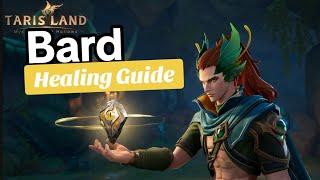 Tarisland Bard Healing Spec ️  Good To Go Guide 