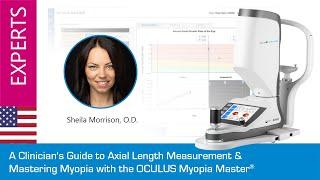 A Clinician's Guide to Axial Length Measurement & Mastering Myopia with the OCULUS Myopia Master®