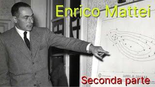 Enrico Mattei - Parte 2