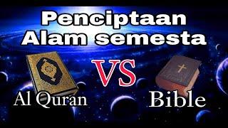 debat sengit- penciptaan alam semesta - A Quran VS Bible