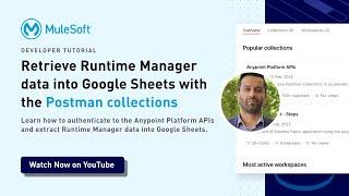 Retrieve Runtime Manager data into Google Sheets | Anypoint Platform APIs Postman collections