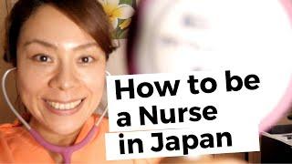 How to be a Nurse in Japan