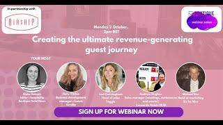 Creating the ultimate revenue generating guest journey