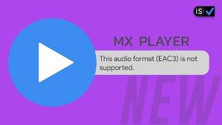 Mx Player EAC3 Audio Not Supported FIX | 2023