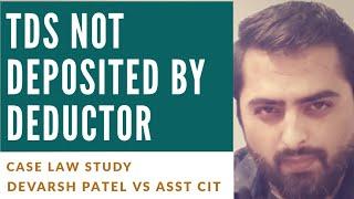 TDS not deposited by Deductor - Case Law Study by Paresh Shrawan