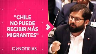 Pdte. Boric en la ONU: “Chile no está en condiciones de recibir más migración”