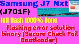 Samsung J7 Nxt (J701F)  full flash 1000% Done  flashing error solution