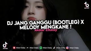 DJ JANG GANGGU (BOOTLEG) X MELODY MENGKANE VIRAL TIKTOK TERBARU 2024 !