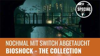 Bioshock - The Collection (Switch): Eine gute Portierung? (GERMAN)