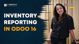 Inventory Reporting in Odoo 16 | Odoo  16 Functional Videos