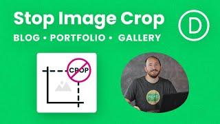 How To Stop Divi Image Crop - Blog, Portfolio, Gallery | Divi Tutorial
