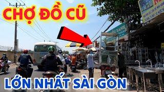 HOA MẮT Trước Hàng Ngàn Món Tại Chợ Đồ Cũ Lớn Nhất SÀI GÒN Muốn Mua Gì Cũng Có | ĐƯỜNG PHỐ SÀI GÒN