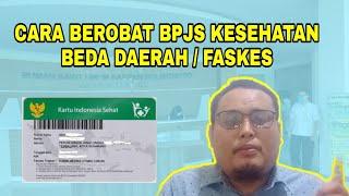 CARA BEROBAT BPJS DI LUAR DAERAH / FASKES