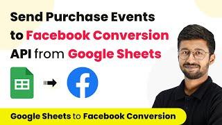 How to Send Purchase Events to Facebook Conversion API from Google Sheets