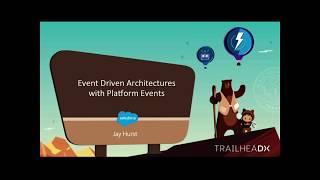 Event Driven Architectures with Platform Events