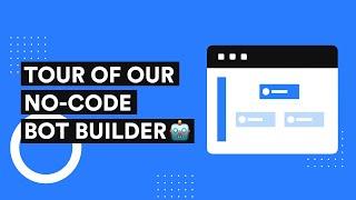 Tour of our No-code Bot Builder