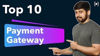 Top 10 payment gateways - detailed analysis