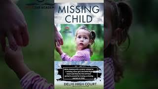 Missing minor Girl - Investigation - Delhi High Court  #highcourt #supremecourt #upsc