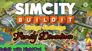 Simcity Buildit 2021 Design Challenge | Family Downtown